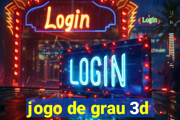 jogo de grau 3d